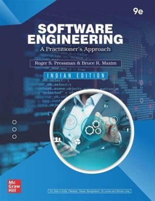  Software Engineering: A Practitioner's Approach - An Unexpected Journey into the Labyrinthine World of Code