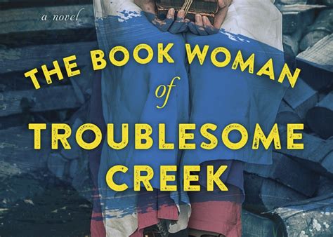  The Book Woman of Troublesome Creek: A Story Woven From Appalachian Folklore and Courage